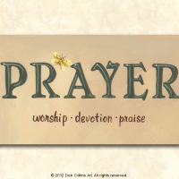 Prayer, Worship - Devotion - Praise