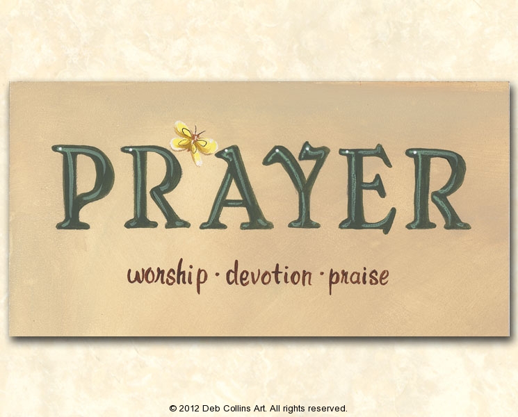 Prayer, Worship - Devotion - Praise