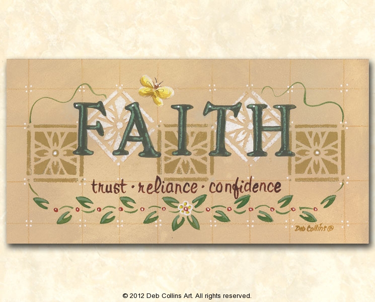 Faith, Trust - Reliance - Confidence